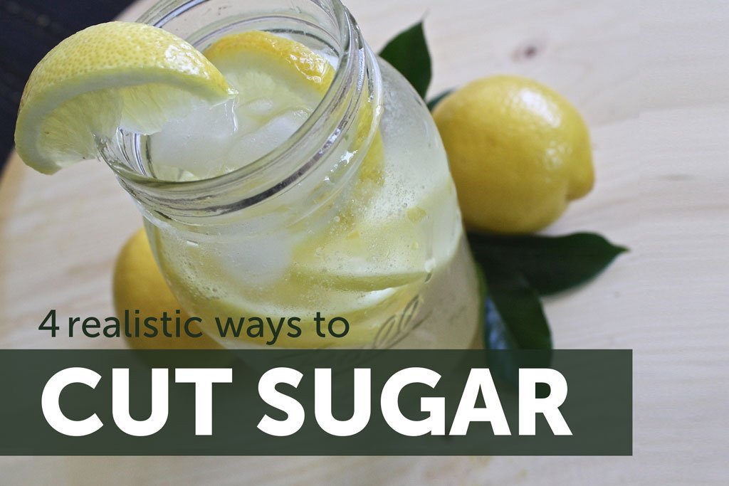 4 Realistic Ways to Lower Your Sugar Intake